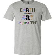 EARTH without ART is just ??H??is a colorful artitistic earthy message